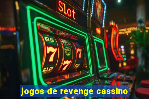 jogos de revenge cassino